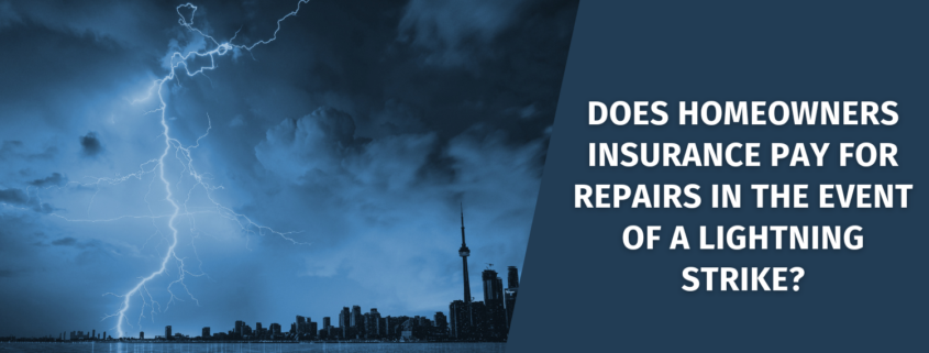 Does Homeowners Insurance pay for repairs in the event of a lightning strike?