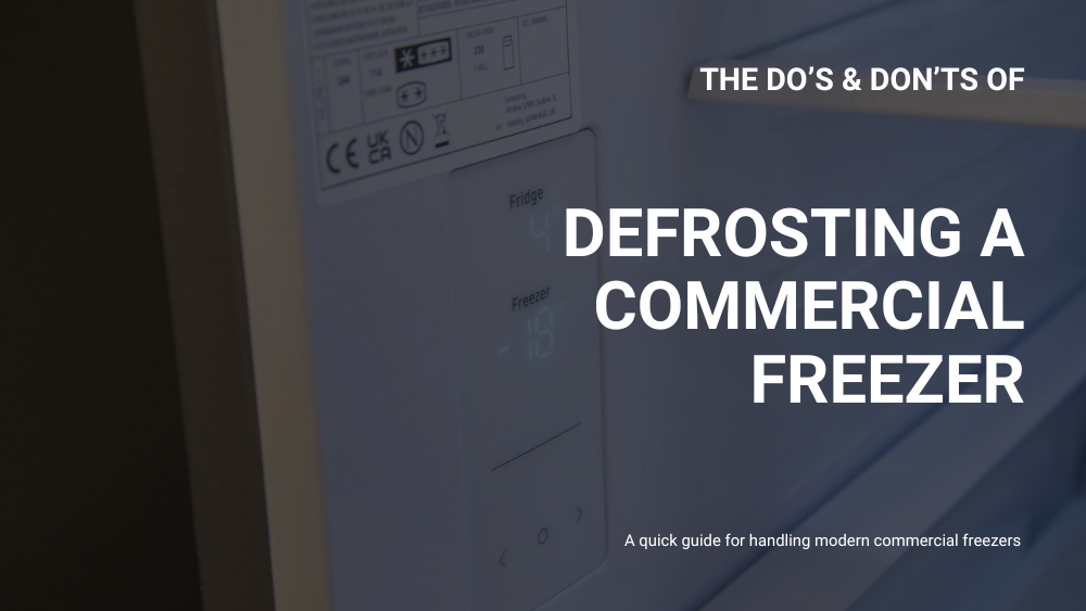The Do’s & Don’ts of Defrosting a Commercial Freezer